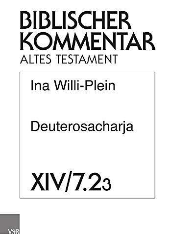 Deuterosacharja: 3. Lieferung (Sach 10,3-11,17) (Biblischer Kommentar Altes Testament - Ausgabe in Lieferungen)