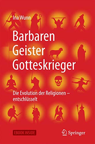 Barbaren, Geister, Gotteskrieger, m. 1 Buch, m. 1 Beilage: Die Evolution der Religionen - entschlüsselt. eBook inside von Springer