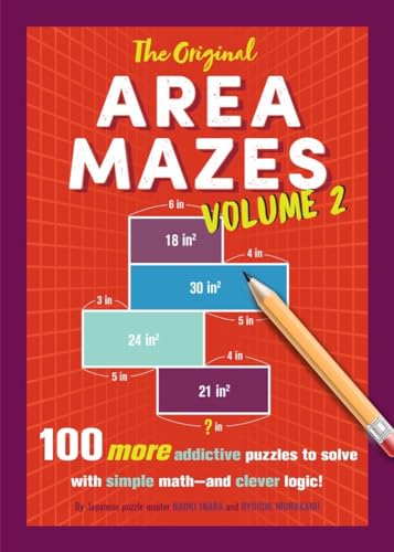 The Original Area Mazes, Volume 2: 100 More Addictive Puzzles to Solve with Simple Math―and Clever Logic!
