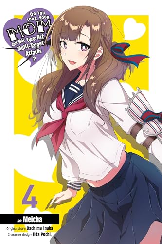 Do You Love Your Mom and Her Two-Hit Multi-Target Attacks?, Vol. 4 (manga) (LOVE MOM & 2 HIT MULTI TARGET ATTACKS GN, Band 4)