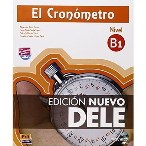 Nivel B1, m.: Edicion Nuevo DELE: Book (El Cronómetro): Edicion Nuevo DELE: Book + CD von Edinumen