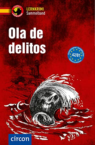 Ola de delitos: Spanisch A2-B1 (Compact Lernkrimi Sammelband)