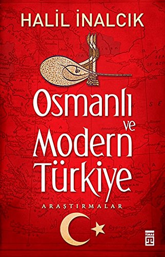 Osmanli ve Modern Türkiye: Araştırmalar Osmanli ve Modern Türkiye: Araştırmalar
