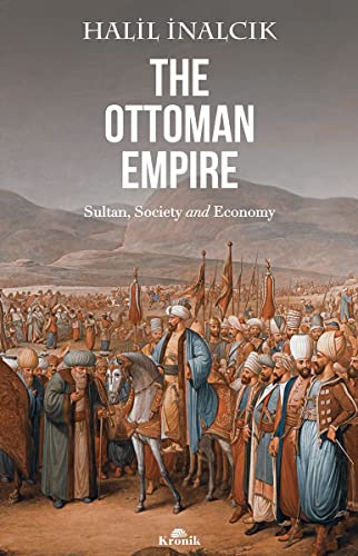The Ottoman Empire: Sultan, Society and Economy