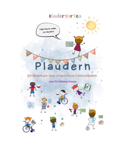 Plaudern: Ein Bilderbuch über Unterstützte Kommunikation von Independently published