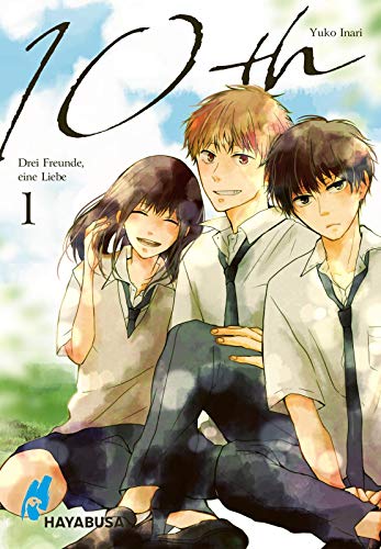 10th - Drei Freunde, eine Liebe 1: Fesselnder Romance-Manga über Krankheit, Liebe und den Weg zu sich selbst. In drei Bänden abgeschlossen! (1)
