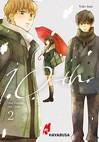 10th - Drei Freunde, eine Liebe 2: Fesselnder Romance-Manga über Krankheit, Liebe und den Weg zu sich selbst. In drei Bänden abgeschlossen!