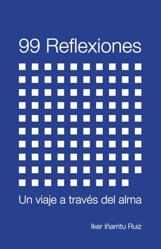 99 Reflexiones: Un viaje a través del alma 99 Reflexiones: Un viaje a través del alma von Usar mi propio sello