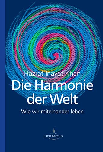 Die Harmonie der Welt: Wie wir miteinander leben