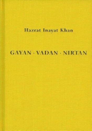 Gayan - Vadan - Nirtan: die Essenz der Sufi-Botschaft von Hazrat Inayat Khan: Aphorismen von HEILBRONN