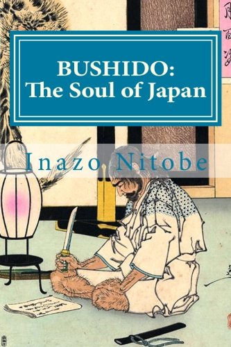 BUSHIDO: The Soul of Japan BUSHIDO: The Soul of Japan