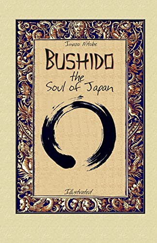 Bushido the Soul of Japan: Illustrated (Svetlina ot Iztok, Band 10) von CREATESPACE