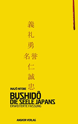 Bushidô. Die Seele Japans. Erweiterte Fassung von Angkor Verlag