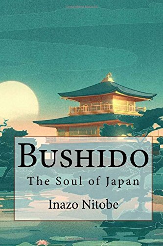 Bushido: The Soul of Japan Bushido: The Soul of Japan