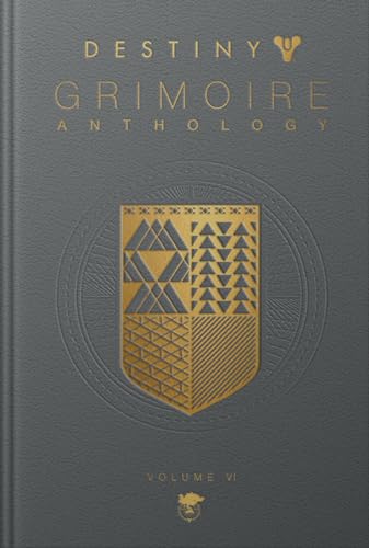 Destiny Grimoire Anthology, Volume VI