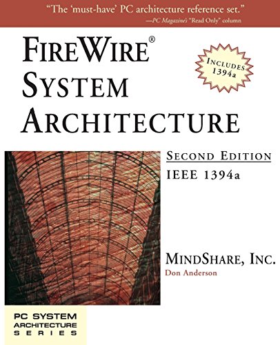 FireWire System Architecture: IEEE 1394A (2nd Edition) (PC System Architecture Series)