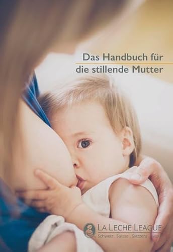 Das Handbuch für die stillende Mutter