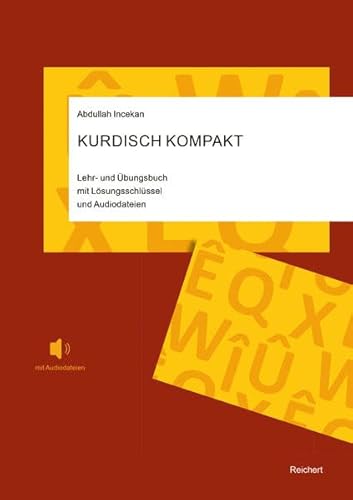 Kurdisch Kompakt: Lehr- und Übungsbuch mit Lösungsschlüssel und Audiodateien von Reichert Verlag