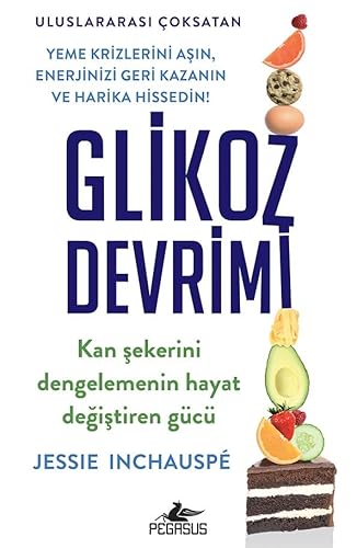 Glikoz Devrimi: Kan sekerini dengelemenin hayat degistiren gücü