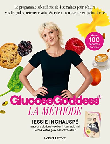 La Méthode Glucose Goddess: La méthode. Avec 100 recettes faciles von ROBERT LAFFONT