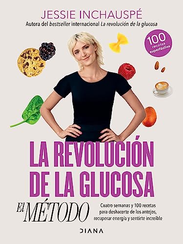 La revolución de la glucosa/ The Glucose Goddess Method: El Método / Method