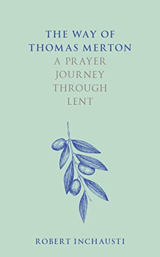 The Way of Thomas Merton: A Prayer Journey Through Lent von SPCK Publishing