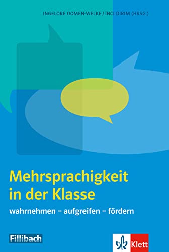 Mehrsprachigkeit in der Klasse: wahrnehmen - aufgreifen - fördern von Klett; Fillibach