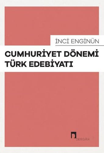Cumhuriyet Dönemi Türk Edebiyatı von Dergah Yayınları