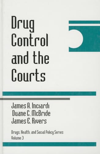 Drug Control and the Courts (Drugs, Health, and Social Policy) von Sage Publications