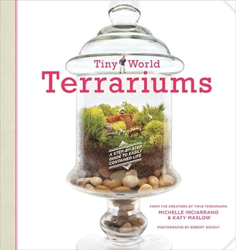 Tiny World Terrariums: Guide: A Step-by-Step Guide to Easily Contained Life
