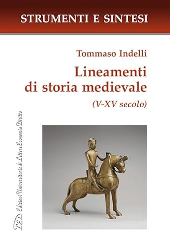 Lineamenti di storia medievale (V-XV secolo) (Strumenti e sintesi) von LED Edizioni Universitarie