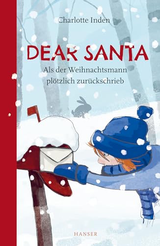 Dear Santa - Als der Weihnachtsmann plötzlich zurückschrieb: Empfohlen von ELTERN family Dear Santa - Als der Weihnachtsmann plötzlich zurückschrieb: Empfohlen von ELTERN family
