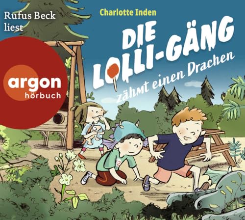Die Lolli-Gäng zähmt einen Drachen Die Lolli-Gäng zähmt einen Drachen