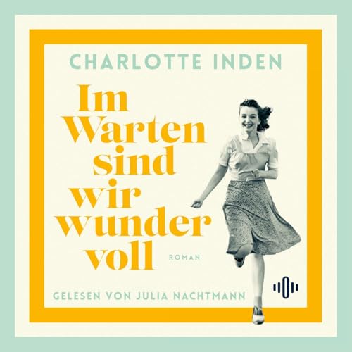 Im Warten sind wir wundervoll: 2 CDs | Nach einer wahren Begebenheit | Geschichte mitreißend und klug in die Gegenwart geholt für Fans von Susanne Abel und Bonnie Gamus Im Warten sind wir wundervoll: 2 CDs | Nach einer wahren Begebenheit | Geschichte mitreißend und klug in die Gegenwart geholt für Fans von Susanne Abel und Bonnie Gamus