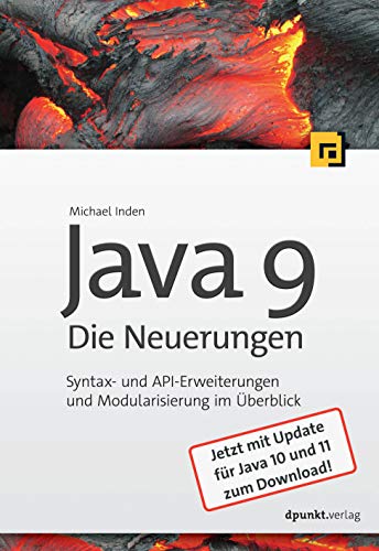 Java 9 – Die Neuerungen: Syntax- und API-Erweiterungen und Modularisierung im Überblick