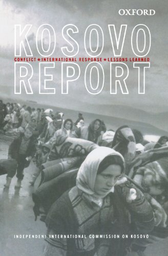 Kosovo Report: Conflict * International Response * Lessons Learned