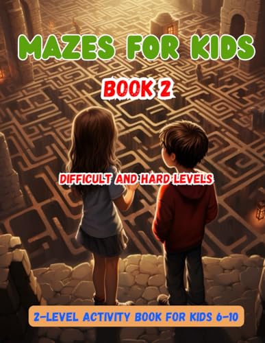 Engaging Multi-Level Maze Book for Children - Hard and Difficult Levels: Hours of Fun and Learning!