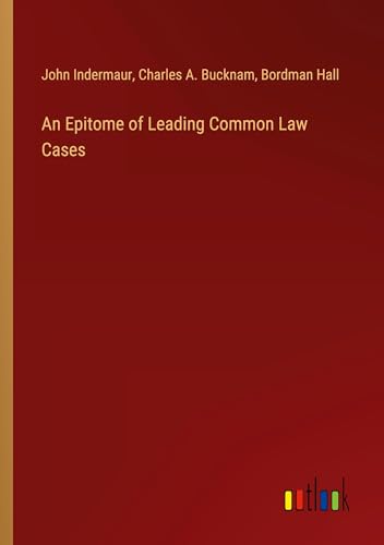 An Epitome of Leading Common Law Cases von Outlook Verlag