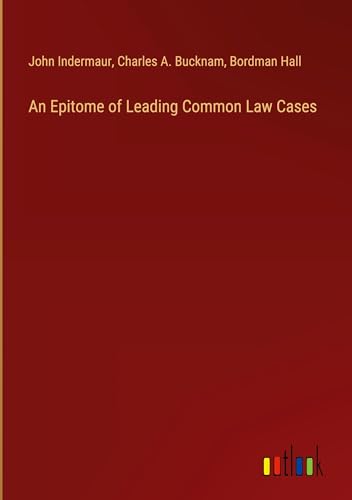An Epitome of Leading Common Law Cases von Outlook Verlag