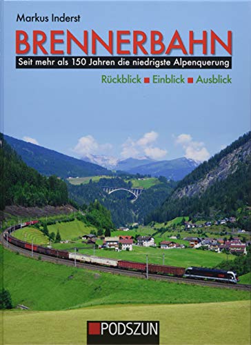 Brennerbahn: Rückblick, Einblick, Ausblick