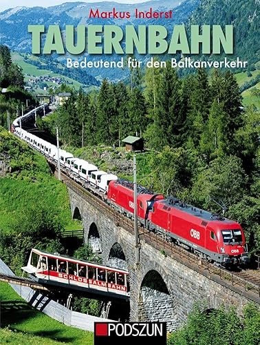 Tauernbahn: Bedeutend für den Balkanverkehr