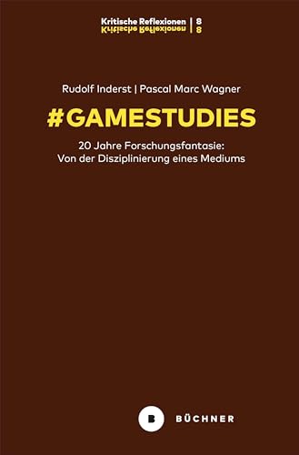 # GameStudies: 20 Jahre Forschungsfantasie: Von der Disziplinierung eines Mediums (# Kritische Reflexionen)