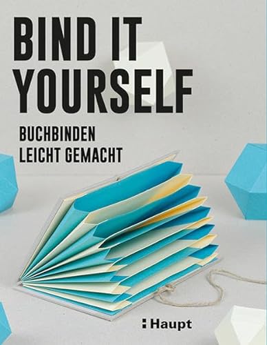 Bind it yourself: Buchbinden leicht gemacht