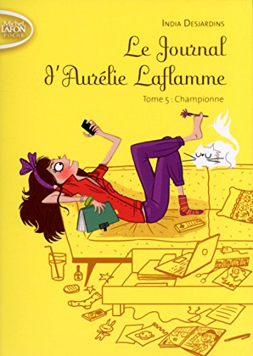 Le Journal d'Aurélie Laflamme - tome 5 Championne (5) von MICHEL LAFON