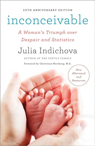 Inconceivable, 20th Anniversary Edition: A Woman's Triumph over Despair and Statistics Inconceivable, 20th Anniversary Edition: A Woman's Triumph over Despair and Statistics von Harmony Books