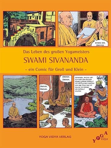 Das Leben des großen Yogameisters Swami Sivananda: Ein Comic für Groß und Klein Das Leben des großen Yogameisters Swami Sivananda: Ein Comic für Groß und Klein