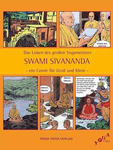 Das Leben des großen Yogameisters Swami Sivananda: Ein Comic für Groß und Klein von Yoga Vidya