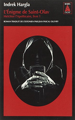 L'Énigme de Saint-Olav: Melchior l'Apothicaire, livre 1