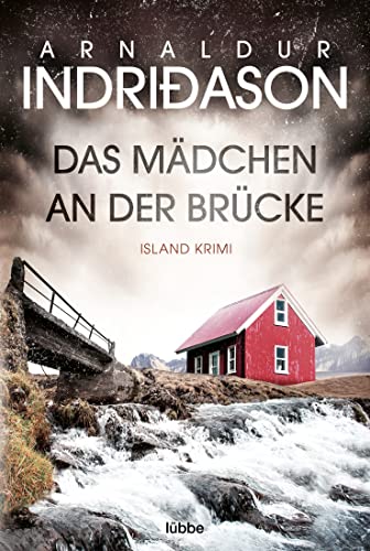 Das Mädchen an der Brücke: Island Krimi (Kommissar Konrad, Band 2) von Lübbe