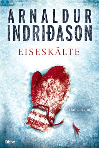 Eiseskälte: Island-Krimi. Kommissar Erlendur, Fall 11